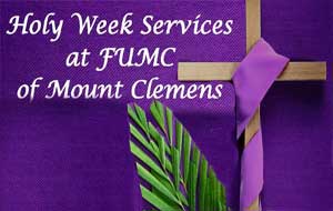 fumc holy week schedule 2023